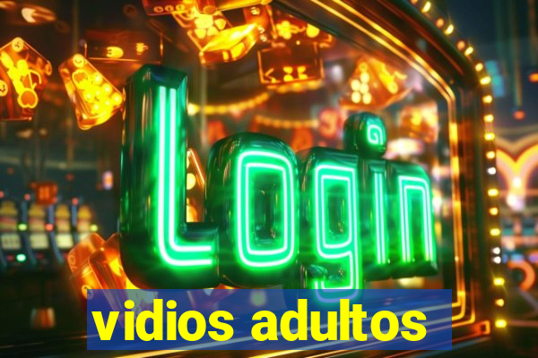 vidios adultos